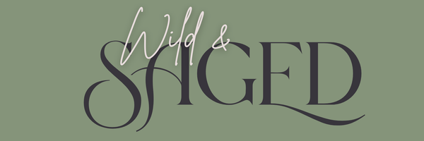 Wild & Saged